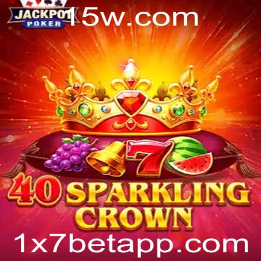 Explorando o Universo do Jogo 40SparklingCrown com a Palavra-Chave 1x7bet
